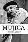 Mujica: The wisdo...