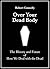 Over Your Dead Body: The Hi...