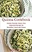 Quinoa Cookbook: Fast and Easy Quinoa Recipes for Busy People on a Budget: Healthy Cooking and Living