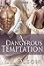 A Dangerous Temptation: Vol...