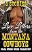 Love Letters From The Montana Cowboys, A Mail Order Bride Historical Bundle (Westerns, Cowboys, Historical, Ranchers, Mail Order Bride, Women's Fiction)