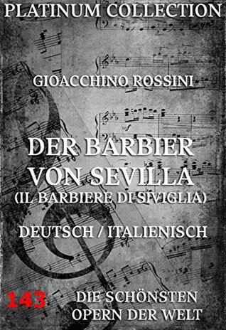 Der Barbier von Sevilla: Die Opern der Welt