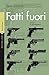 Fatti fuori (Italian Edition)