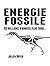 Énergie fossile - Tome I - 65 millions d'années plus tard... by Julien Boyer