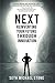 Next: Reinventing Your Future Through Innovation