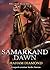 Samarkand Dawn (Samarkand, #2)