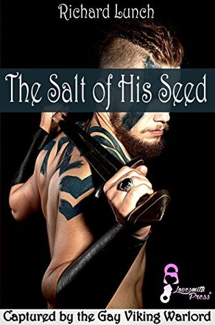 Captured by the Gay Viking Warlord (The Salt of His Seed, #1)