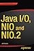 Java I/O, NIO and NIO.2