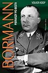 Bormann. Pierwszy po bestii by Volker Koop