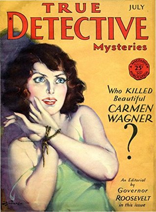 True Detective Mysteries July 1930 (True Crime Magazine Book 12)