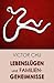 Lebenslügen und Familiengeheimnisse by Dr. Victor Chu