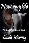 Neverwylde by Linda Mooney