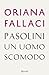 Pasolini. Un uomo scomodo