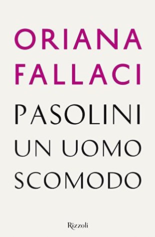 Pasolini. Un uomo scomodo (Kindle Edition)