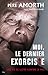 Moi le dernier exorciste (French Edition)