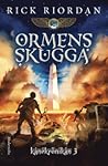Ormens skugga by Rick Riordan Ormens skugga by Rick Riordan