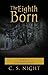 The Eighth Born: Book 1 of ...