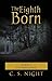 The Eighth Born by C.S. Night