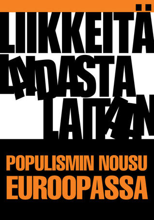 Liikkeitä laidasta laitaan - Populismin nousu Euroopassa