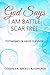 God Says I Am Battle-Scar Free: Testimonies of Abuse Survivors