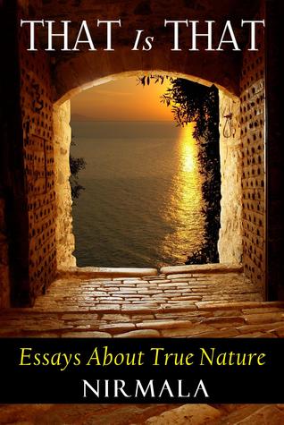 That Is That: Essays About True Nature (Kindle Edition)