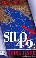 Going Dark (Silo 49, #1)