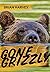 Gone Grizzly