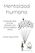 Mentalidad humana: De la aparición del lenguaje a la psicología construccionista social y las prácticas colaborativas y dialógicas (Spanish Edition)