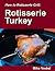 Rotisserie Turkey: 29 Recip...