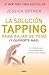 La solución tapping para bajar de peso (y quererte más) (Spanish Edition)