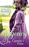 A Regency Captain's Prize by Margaret McPhee