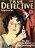 True Detective Mysteries May 1930 (True Crime Magazine Book 18)