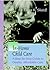 In-Home Child Care: A Step-By-Step Guide to Quality, Affordable Care