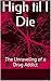 High til I Die: The Dirty M...