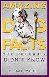 Amazing Dog Facts You Probably Didn't Know (The Real Truth About Pets) Amazing Dog Facts You Probably Didn't Know (The Real Truth About Pets)