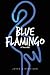 Blue Flamingo: A Novella