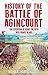History of the Battle of Ag...