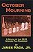 October Mourning: A Novel of the 1918 Spanish Flu Pandemic