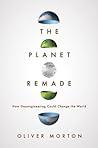 The Planet Remade: How Geoengineering Could Change the World