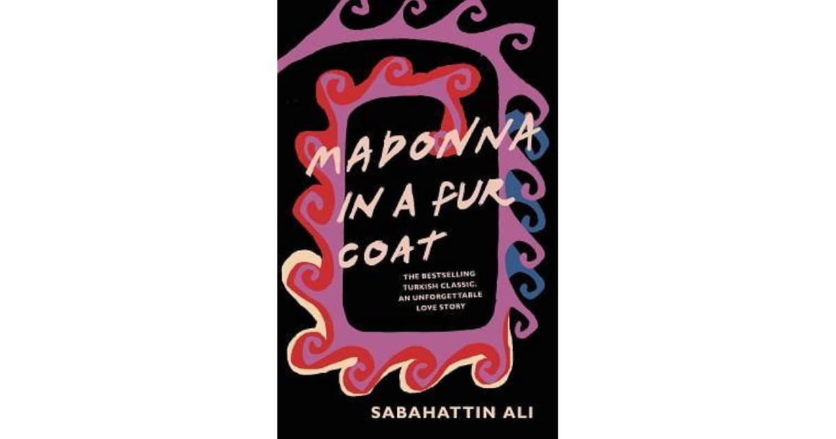 Madonna in a Fur Coat by Sabahattin Ali