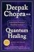 Quantum Healing: Exploring the Frontiers of Mind/Body Medicine