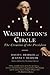 Washington's Circle: The Creation of the President
