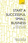 Start A Successful Small Business by David Weller
