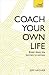 Coach Your Own Life: Break ...