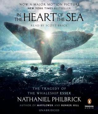 In the Heart of the Sea: The Tragedy of the Whaleship Essex