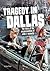 Tragedy in Dallas: The Story of the Assassination of John F. Kennedy (Tangled History)