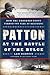 Patton at the Battle of the Bulge: How the General's Tanks Turned the Tide at Bastogne