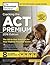 Cracking the ACT Premium Edition with 8 Practice Tests and DVD, 2016 (College Test Preparation)