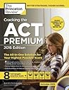 Cracking the ACT Premium Edition with 8 Practice Tests and DVD, 2016 (College Test Preparation) Cracking the ACT Premium Edition with 8 Practice Tests and DVD, 2016 (College Test Preparation)