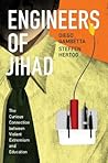 Engineers of Jihad: The Curious Connection between Violent Extremism and Education Engineers of Jihad: The Curious Connection between Violent Extremism and Education